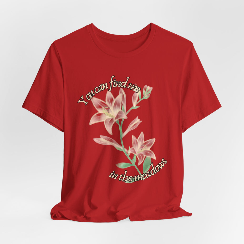 Floral Comfort Tee — "You can find me in the meadows..." Soft White Graphic T‑Shirt