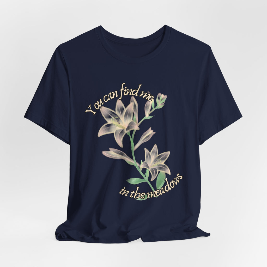 Floral Comfort Tee — "You can find me in the meadows..." Soft White Graphic T‑Shirt