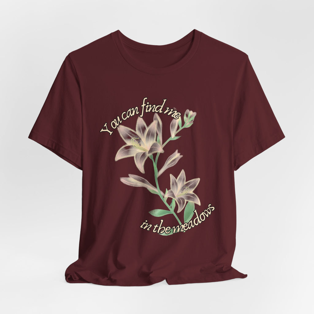 Floral Comfort Tee — "You can find me in the meadows..." Soft White Graphic T‑Shirt
