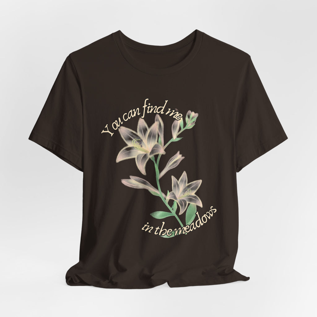 Floral Comfort Tee — "You can find me in the meadows..." Soft White Graphic T‑Shirt