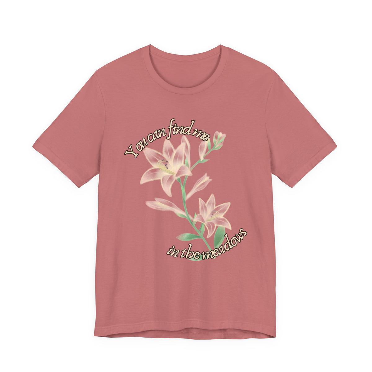 Floral Comfort Tee — "You can find me in the meadows..." Soft White Graphic T‑Shirt