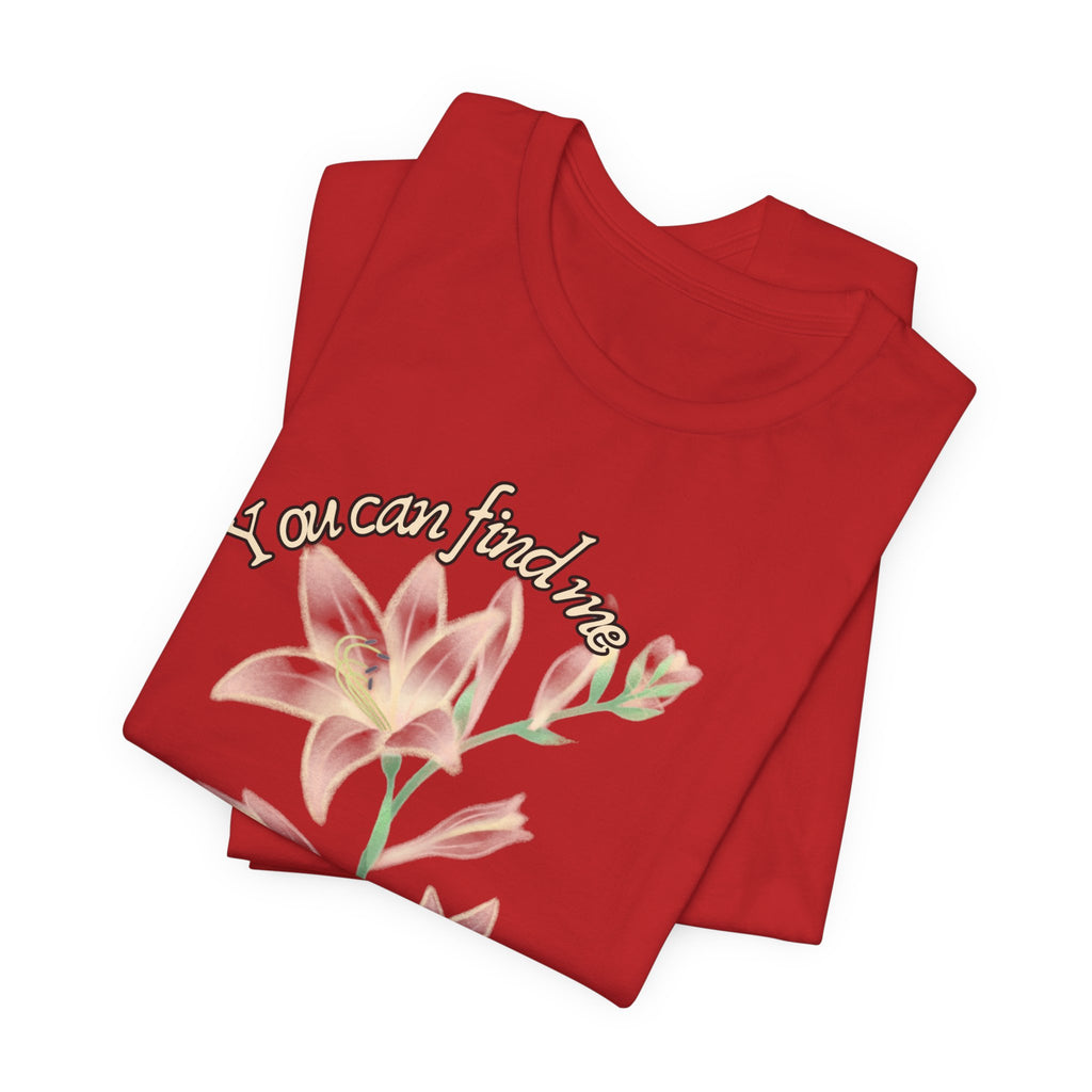 Floral Comfort Tee — "You can find me in the meadows..." Soft White Graphic T‑Shirt