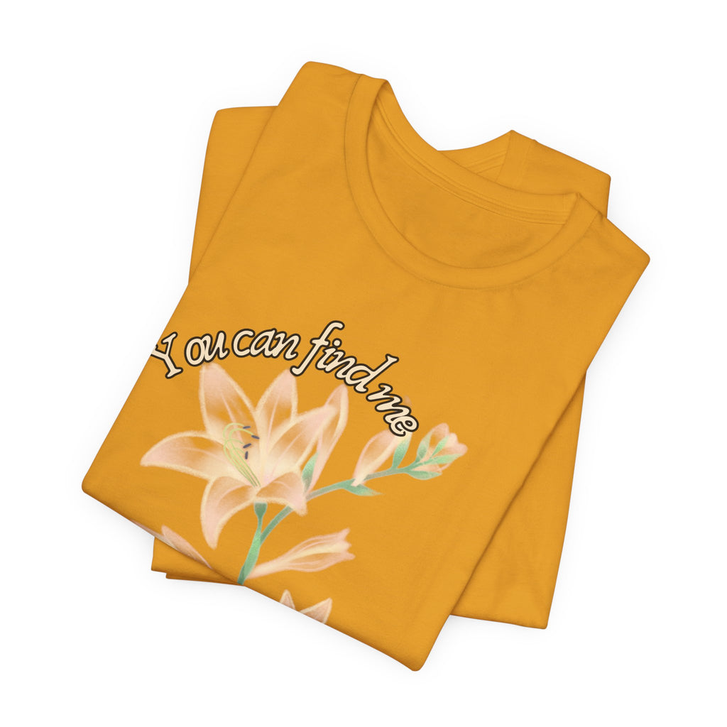 Floral Comfort Tee — "You can find me in the meadows..." Soft White Graphic T‑Shirt