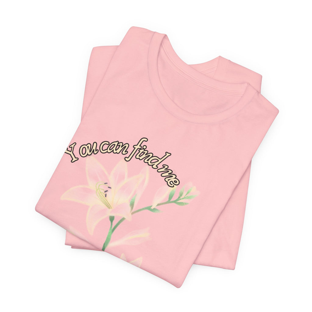 Floral Comfort Tee — "You can find me in the meadows..." Soft White Graphic T‑Shirt