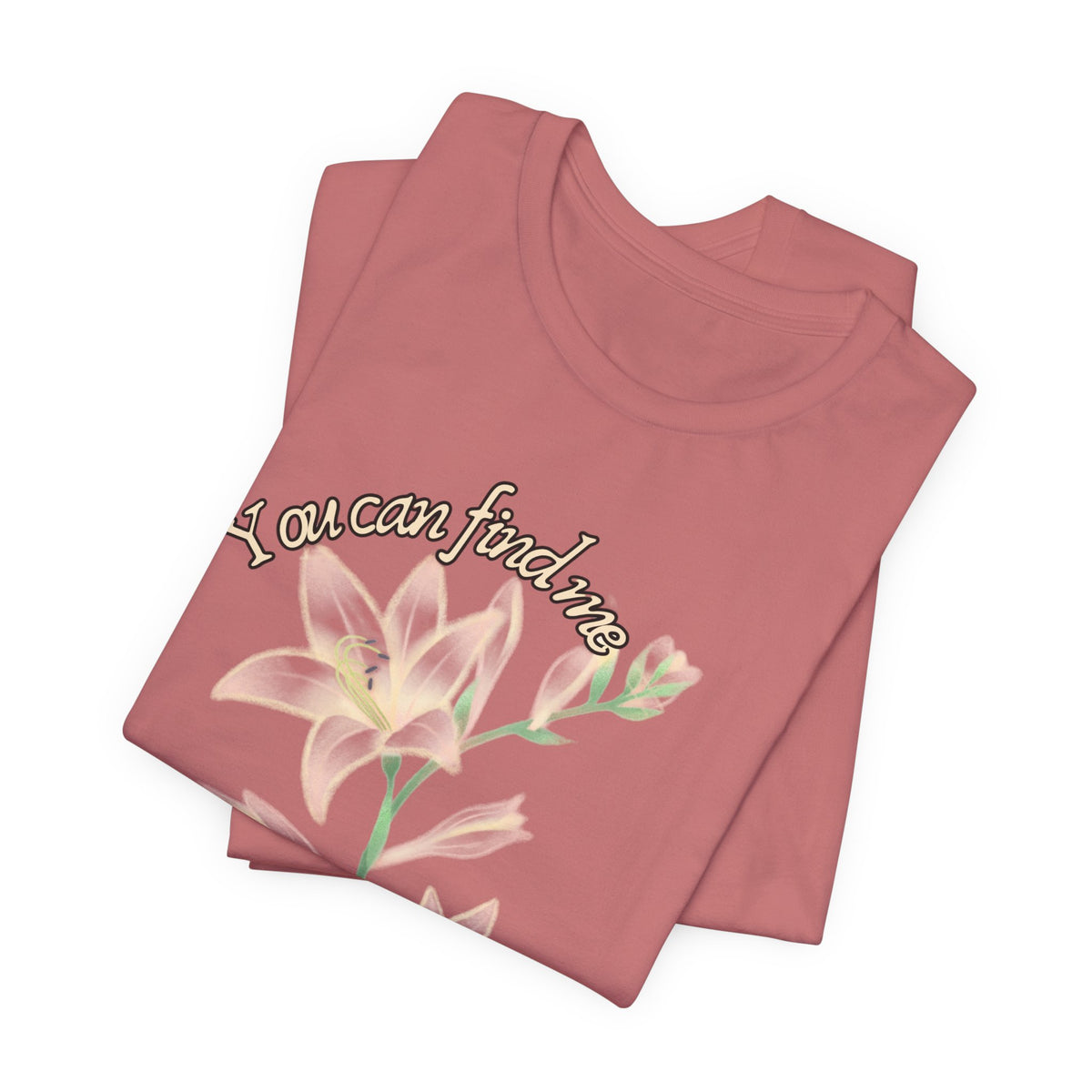 Floral Comfort Tee — "You can find me in the meadows..." Soft White Graphic T‑Shirt