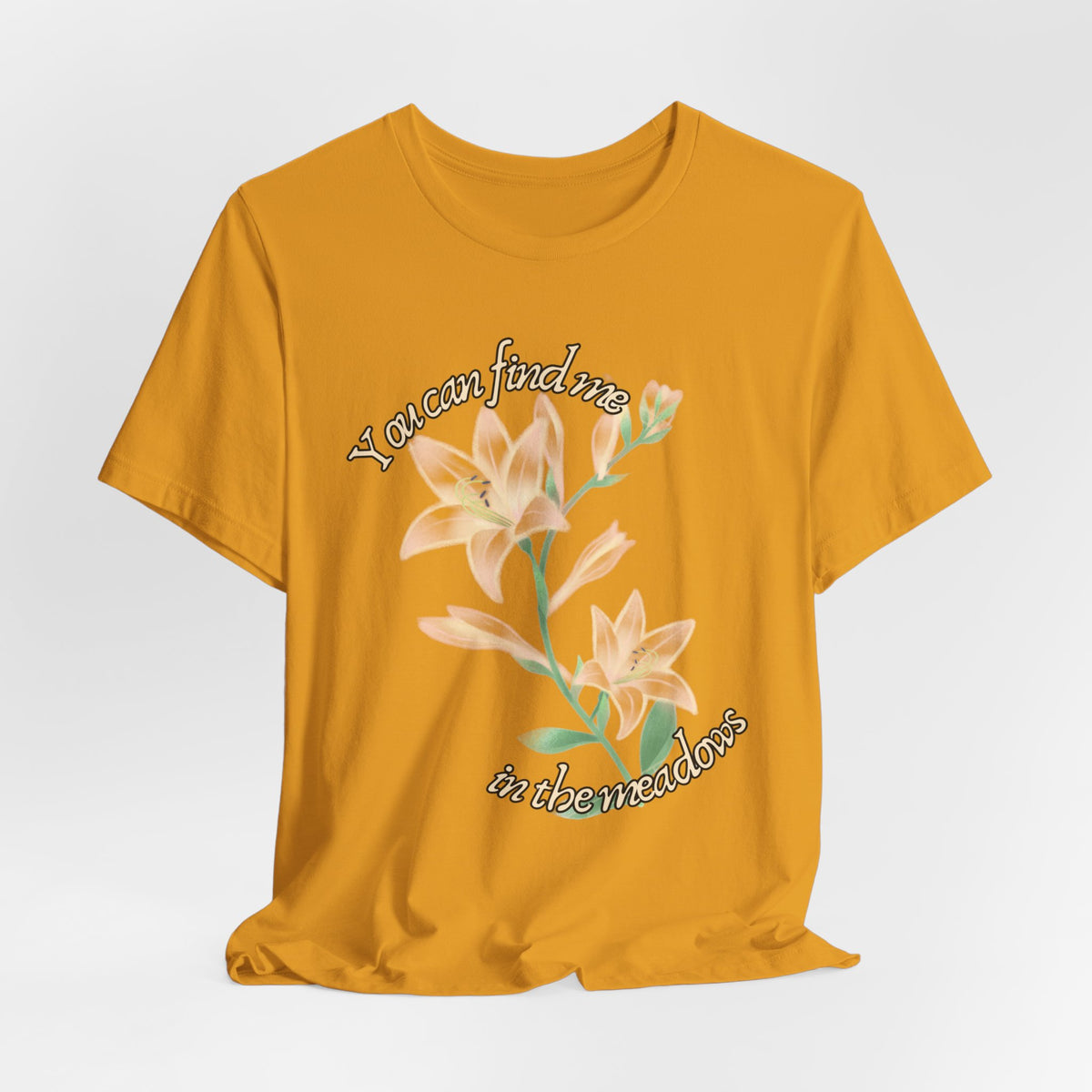 Floral Comfort Tee — "You can find me in the meadows..." Soft White Graphic T‑Shirt